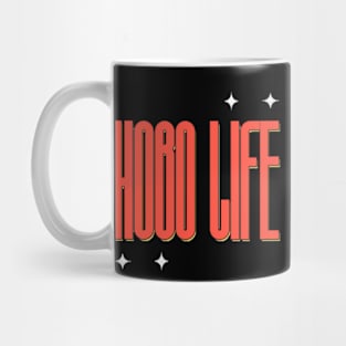 Hobo Life Mug